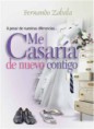 Me casaria de nuevo contigo